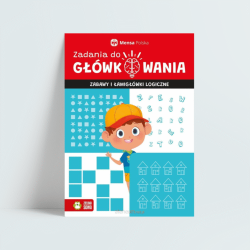 Zadania do główkowania. Zabawy i łamigłówki