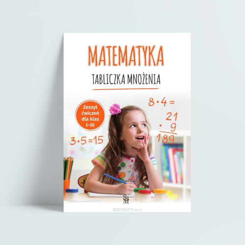 Matematyka. Tabliczka mnożenia Klasy 1-3