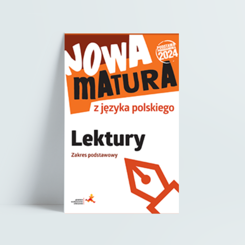 Nowa matura z języka polskiego. Lektury.Zakres podstawowy